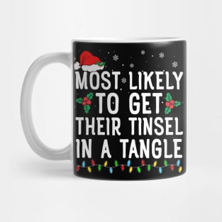 Most Likely To Get Their Tinsel In A Tangle Family Christmas Mug